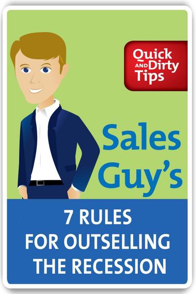 Sales Guy’s 7 Rules for Outselling the Recession