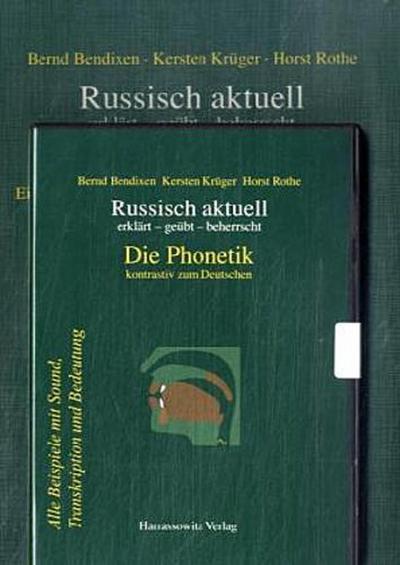 Russisch aktuell / Die Phonetik. Ein Hand- und Übungsbuch zur russischen Phonetik kontrastiv zum Deutschen, m. 1 Buch, m. 1 Beilage