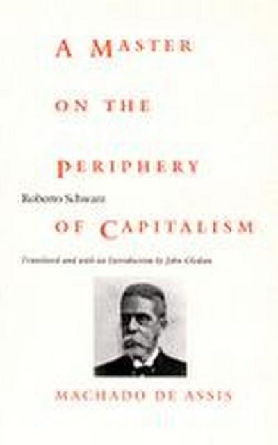 A Master on the Periphery of Capitalism