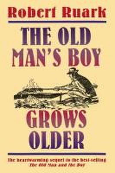 The Old Man’s Boy Grows Older