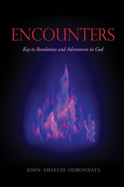 Encounters: Key to Revelation and Adventures in God
