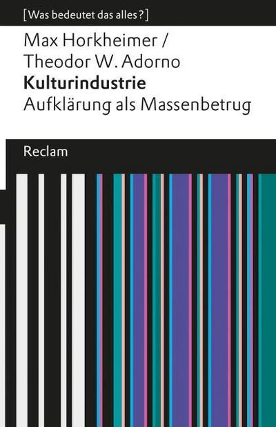 Kulturindustrie. Aufklärung als Massenbetrug