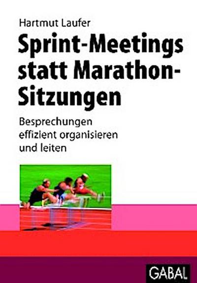 Sprint-Meetings statt Marathon-Sitzungen