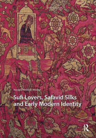 Sufi Lovers, Safavid Silks and Early Modern Identity