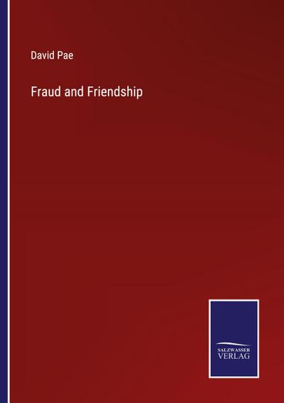Fraud and Friendship