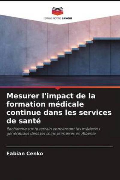 Mesurer l’impact de la formation médicale continue dans les services de santé