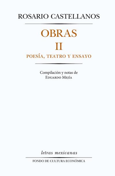 Obras II. Poesía, teatro y ensayo