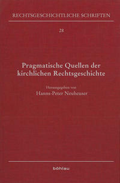 Pragmatische Quellen der kirchlichen Rechtsgeschichte