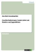 Geschlechtsbewusste Soziale Arbeit mit Kindern und Jugendlichen