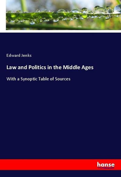 Law and Politics in the Middle Ages