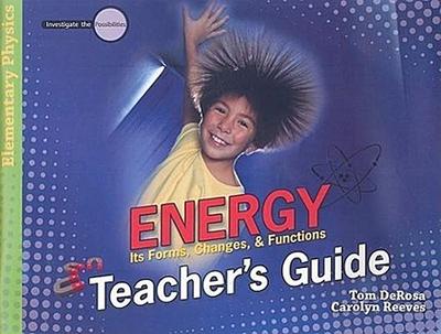 Energy: Its Forms, Changes, & Functions