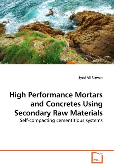 High Performance Mortars and Concretes Using Secondary Raw Materials
