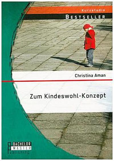 Zum Kindeswohl-Konzept