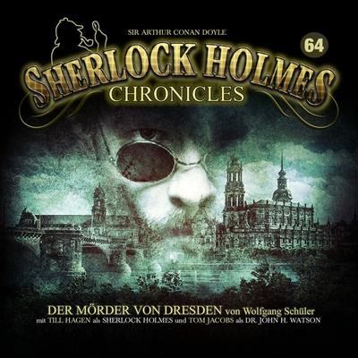 Sherlock Holmes Chronicles - Der Mörder von Dresden, 2 Audio-CD