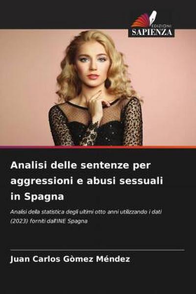 Analisi delle sentenze per aggressioni e abusi sessuali in Spagna