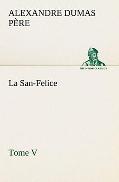 La San-Felice, Tome V