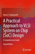 A Practical Approach to VLSI System on Chip (SoC) 