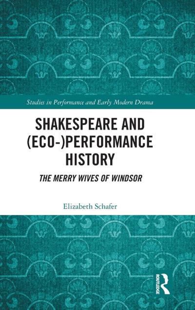 Shakespeare and (Eco-)Performance History
