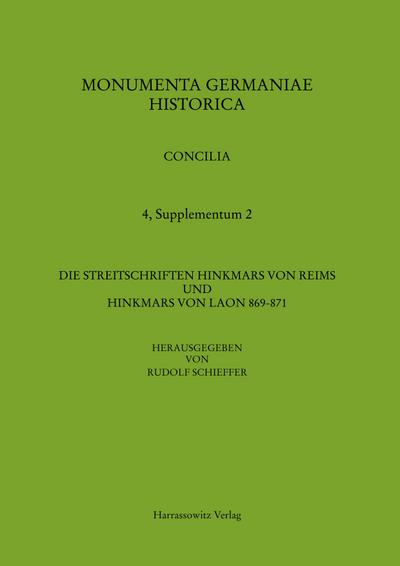 Die Streitschriften Hinkmars von Reims und Hinkmars von Laon 869-871