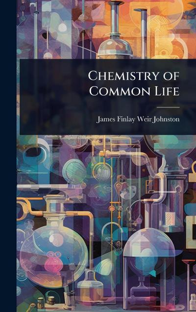 Chemistry of Common Life