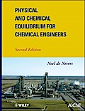 Physical and Chemical Equilibrium for Chemical Engineers