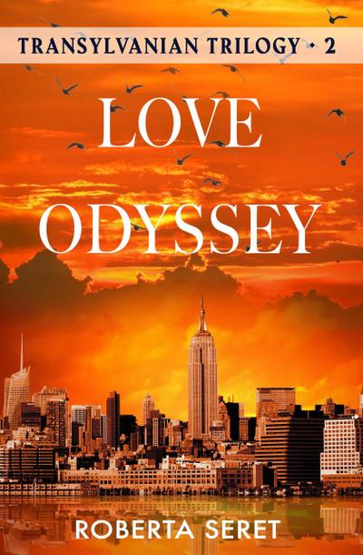 Love Odyssey (Transylvanian Trilogy, #2)