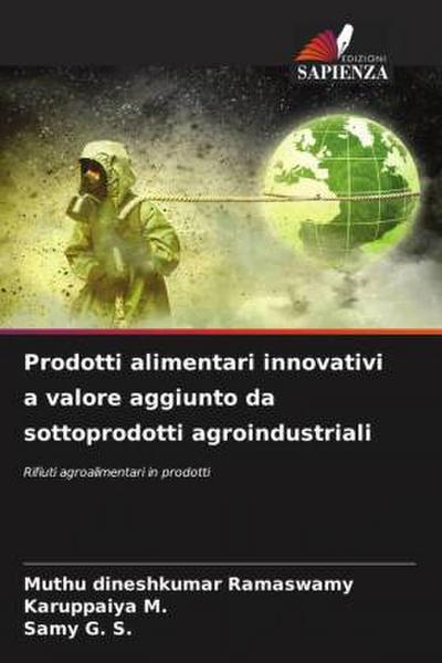 Prodotti alimentari innovativi a valore aggiunto da sottoprodotti agroindustriali