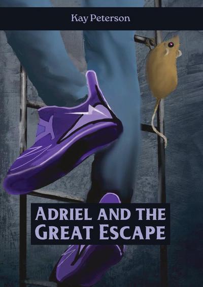 Adriel and the Great Escape