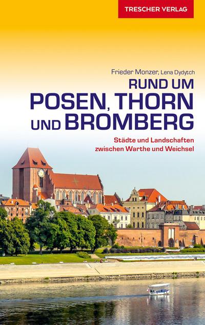 Reiseführer Rund um Posen, Thorn und Bromberg