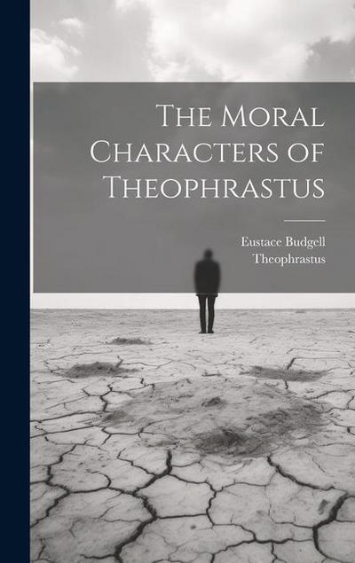 The Moral Characters of Theophrastus