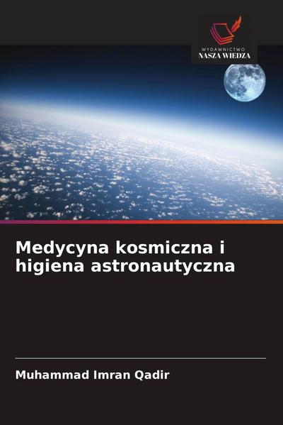 Medycyna kosmiczna i higiena astronautyczna