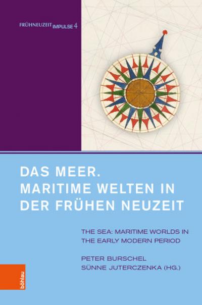 Das Meer. Maritime Welten in der Frühen Neuzeit