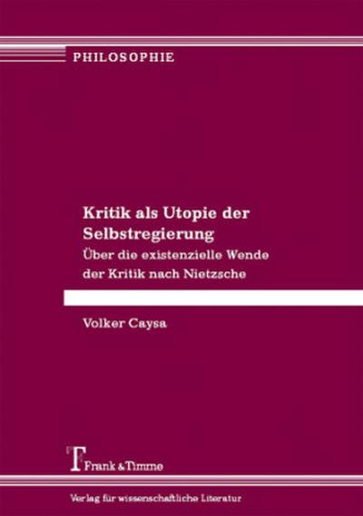 Kritik als Utopie der Selbstregierung