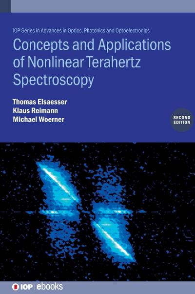 Concepts and Applications of Nonlinear Terahertz Spectroscopy (Second Edition)