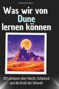 Was wir von Dune lernen können