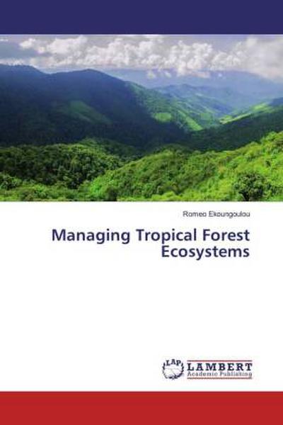 Managing Tropical Forest Ecosystems
