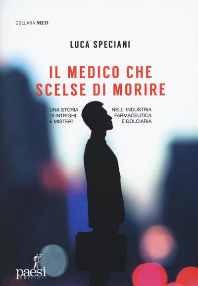 Speciani, L: Medico che scelse di morire