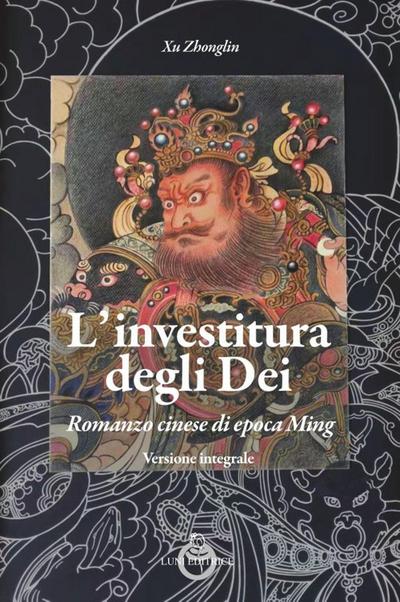 L’ investitura degli dei. Romanzo cinese di epoca Ming