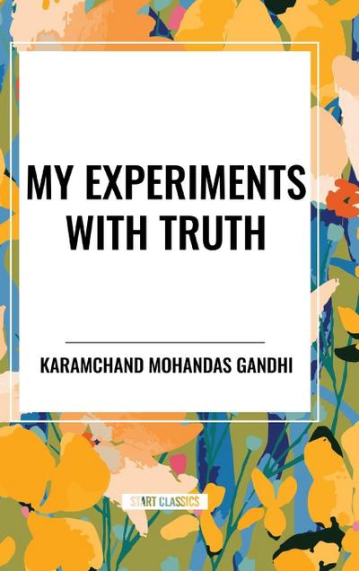 My Experiments with Truth
