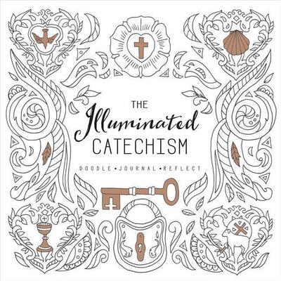 The Illuminated Catechism