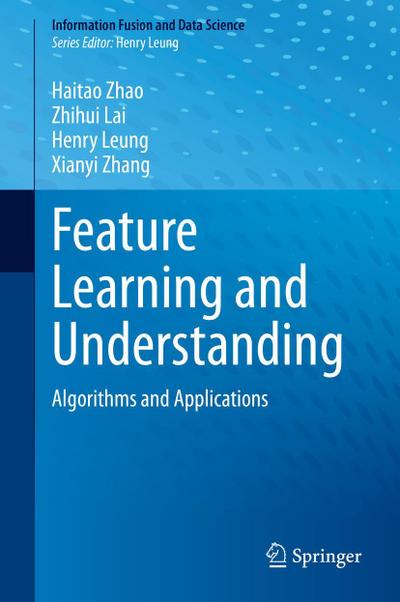 Feature Learning and Understanding