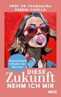 Diese Zukunft nehm ich mir
