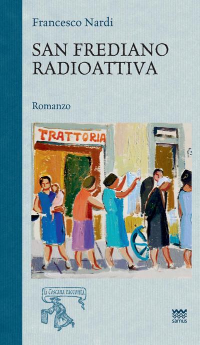 San Frediano radioattiva