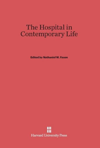 The Hospital in Contemporary Life