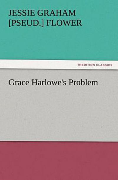 Grace Harlowe’s Problem