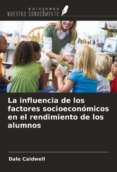 La influencia de los factores socioeconómicos en el rendimiento de los alumnos
