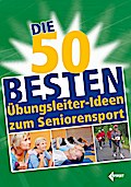 Die 50 besten Übungsleiter-Ideen zum Seniorensport