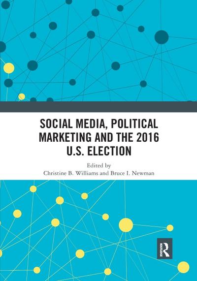 Social Media, Political Marketing and the 2016 U.S. Election