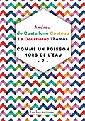 Comme un poisson hors de l’eau - Tome 2