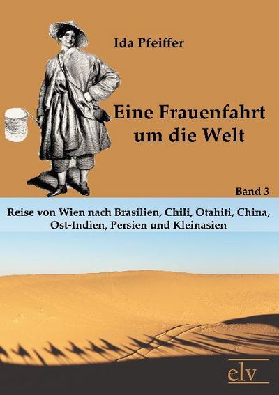 Eine Frauenfahrt um die Welt